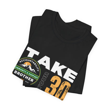 “White” Take Your 30 Tee