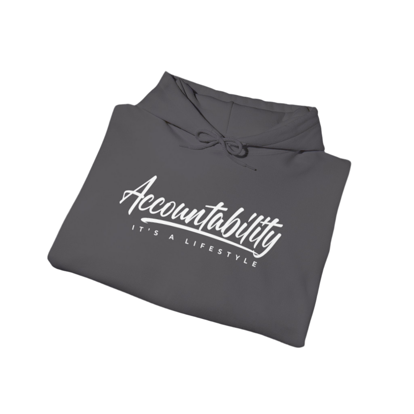 “It’s A Lifestyle”  Accountability Hooded Sweatshirt